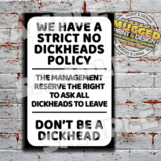 No D***heads Sign