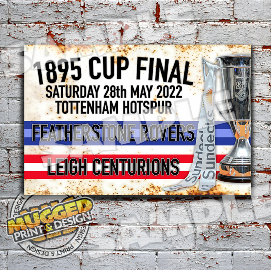 1895 Cup Final, Featherstone Rovers v Leigh Centurions Vintage Sign