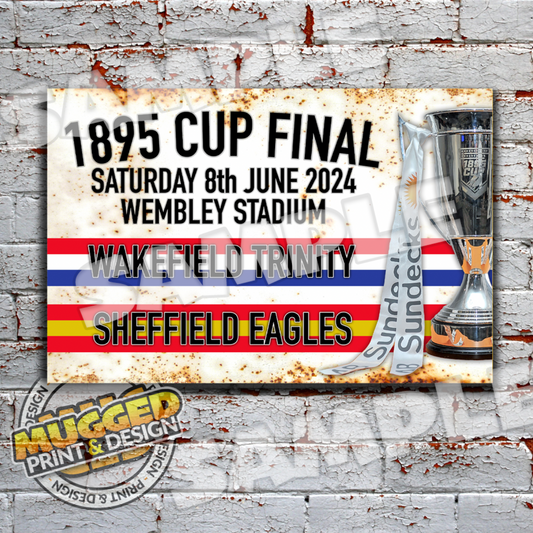 1895 Cup Final 2024, Wakefield Trinity v Sheffield Eagles Vintage Sign
