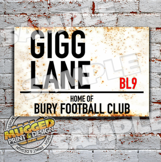 Bury FC - Gigg Lane Vintage Street Sign