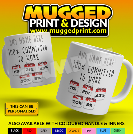 100% Committed to work mug