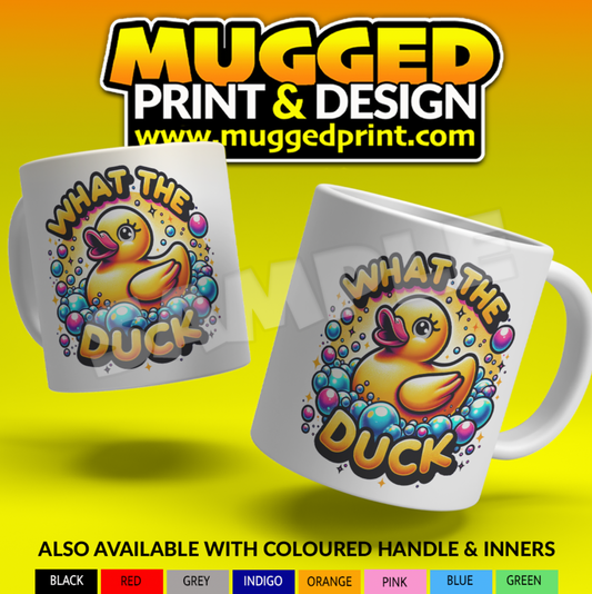 What the Duck - Funny Mug