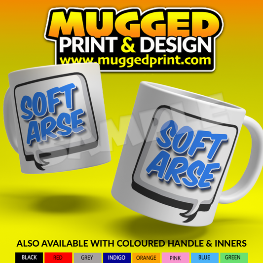 Soft Arse Mug