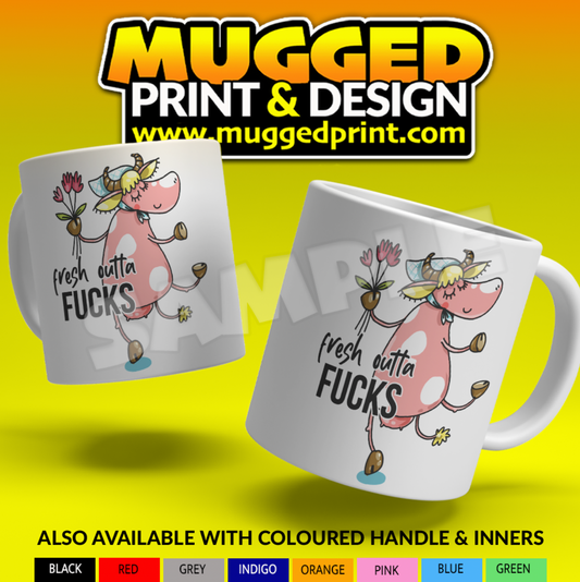 Fresh out of F**ks - Funny Mug