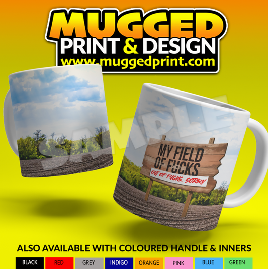 Empty Field of F**ks Mug
