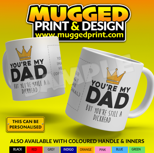D**khead Dad Mug *PERSONALISED*