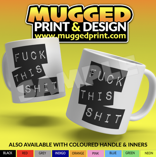 F**K This S**t- Funny Mug