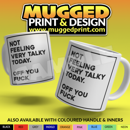 Not Talky- Funny Mug