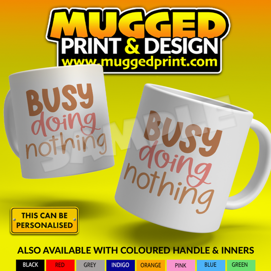 Busy Doing Nothing Mug