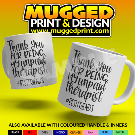 Unpaid Therapist - Funny Mug