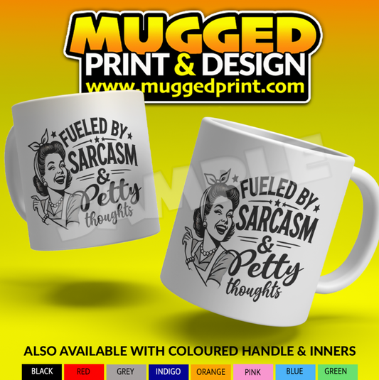 Fuelled by Sarcasm - Funny Mug