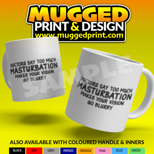 Too Much Masturbation Mug