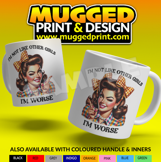 Worse Than Other Girls 60s Pin Up Sarcastic Mug