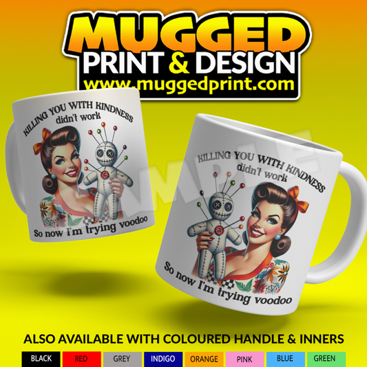 Kill Them with Kindness 60s Pin Up Sarcastic Mug
