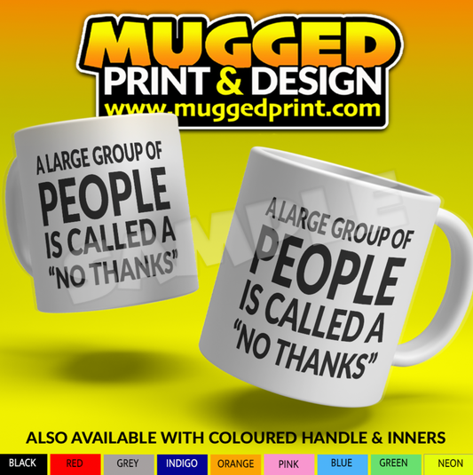 Group of People - No Thanks Funny Mug
